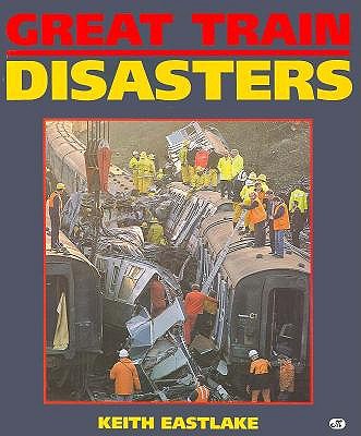 Image for GREAT TRAIN DISASTERS