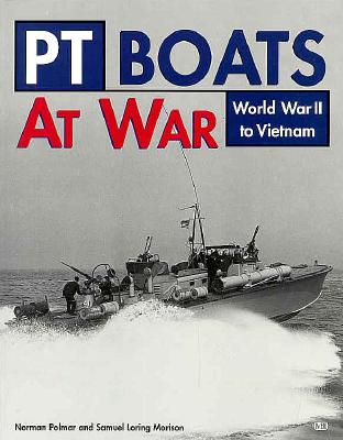 PT Boats at War: World War II to Vietnam.