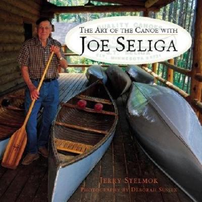 Image for Art of the Canoe with Joe Seliga