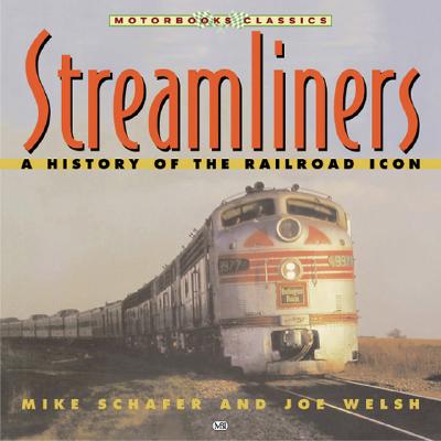 Streamliners: A History of the Railroad Icon (Collector's Library)