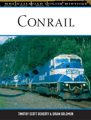 Conrail [MBI Railroad Color History]