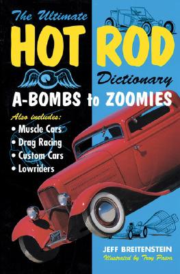 Image for Ultimate Hot Rod Dictionary: A-Bombs to Zoomies