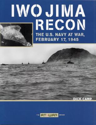 Iwo Jima Recon: the U. S. Navy At War, February 17, 1945