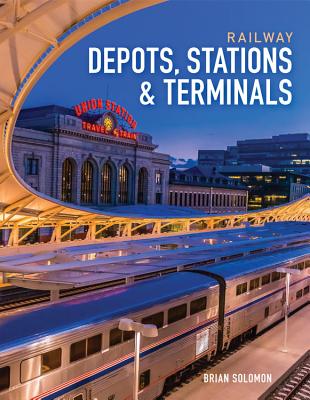 Image for Railway Depots, Stations & Terminals Railway Depots, Stations & Terminals
