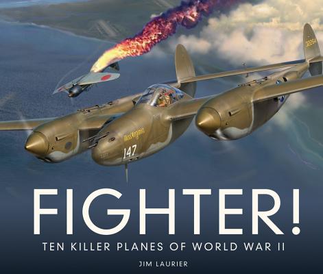 Fighter! Ten Killer Planes of World War II