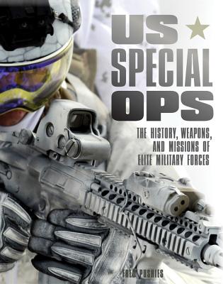 US Special Ops: The History, Weapons, and Missions of Elite Military Forces (365)