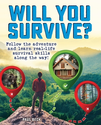 Will You Survive: Follow the adventure and learn real-life survival skills along the way!