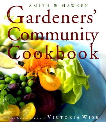 Image for Smith & Hawken: The Gardeners' Community Cookbook