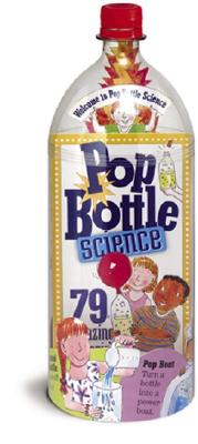 POP BOTTLE SCIENCE 79 Amazing Experiments & Science Projects