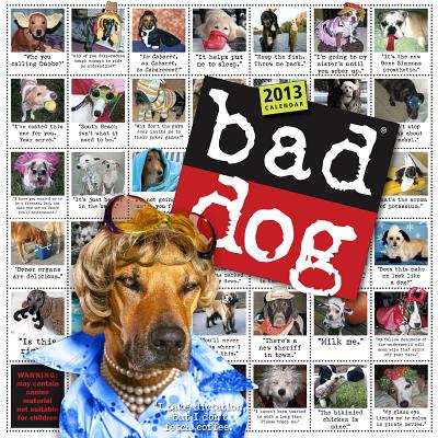 Bad Dog: 278 Outspoken, Indecent, and Overdressed Dogs