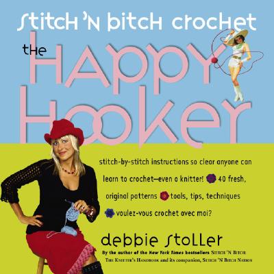 Image for Stitch 'N Bitch Crochet: The Happy Hooker