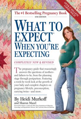 What to Expect When You're Expecting, 4th Edition