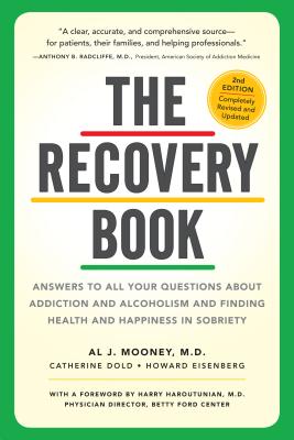 Recovery Book: Answers to All Your Questions about Addiction and Alcoholism and Finding Health and Happiness in Sobriety (Revised)