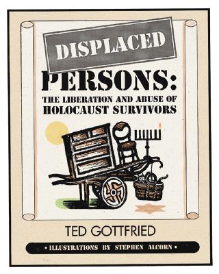 Displaced Persons: The Liberation and Abuse of Holocaust Survivors