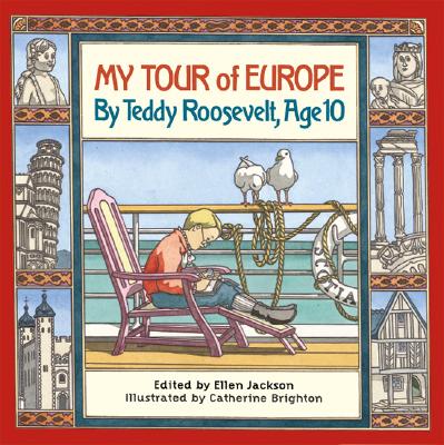 My Tour of Europe: By Teddy Roosevelt