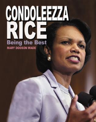 Condoleezza Rice: Being the Best (Gateway Biographies)