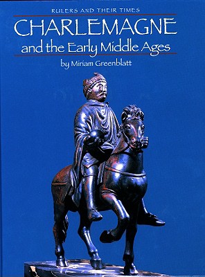 Charlemagne and the Early Middle Ages (Rulers and Their Times)