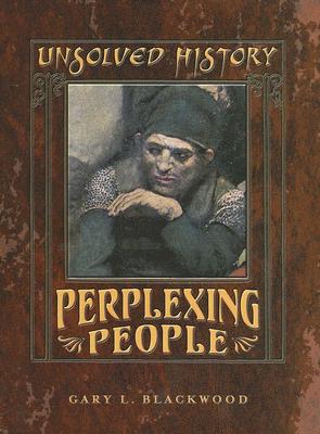 Perplexing People (Unsolved History)