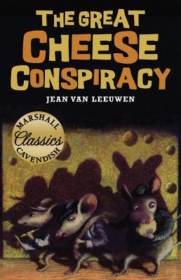 The Great Cheese Conspiracy (Marshall Cavendish Classics)