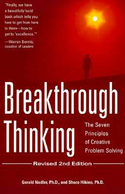Breakthrough Thinking: The Seven Principles of Creative Problem Solving