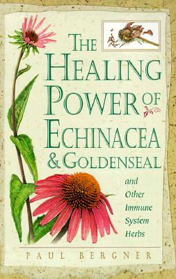 The Healing Power Of Echinacea And Goldenseal And