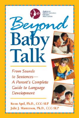 Image for Beyond Baby Talk: From Sounds to Sentences, A Parent's Complete Guide to Language Development