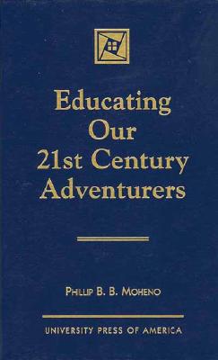 Educating Our 21st Century Adventurers