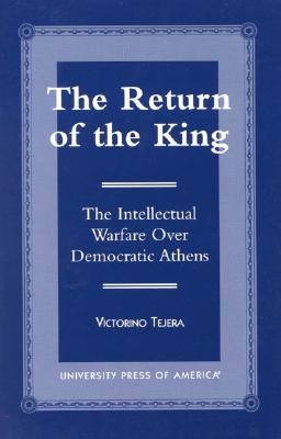 The Return of the King: The Intellectual Warfare Over Democratic Athens