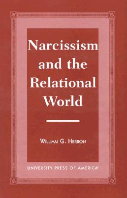 Image for Narcissism and the Relational World Narcissism and the Relational World