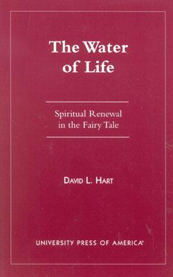 Image for The Water of Life: Spiritual Renewal in the Fairy Tale