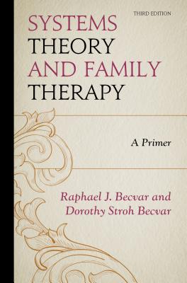 Systems Theory and Family Therapy - Third Edition