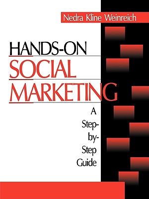 Hands-On Social Marketing: A Step-by-Step Guide