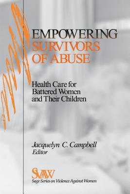 Image for Empowering Survivors of Abuse: Health Care for Battered Women and Their Children (SAGE Series on Violence against Women)