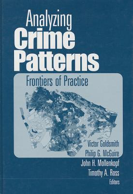 Analyzing Crime Patterns : Frontiers of Practice