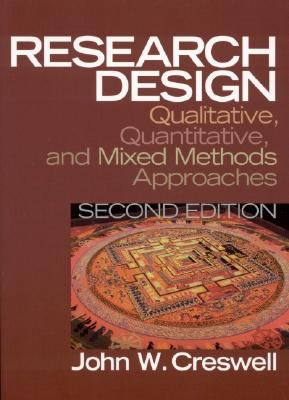 Research Design: Qualitative, Quantitative, and Mixed Methods Approaches (2nd Edition)