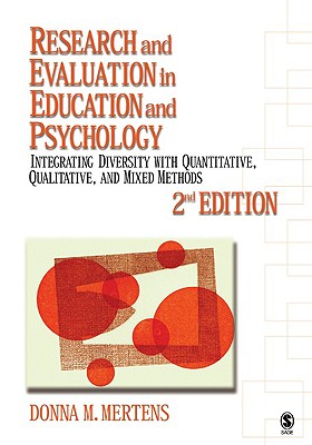 Research and Evaluation in Education and Psychology: Integrating Diversity with Quantitative, Qualitative, and Mixed Methods
