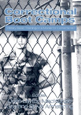 Correctional Boot Camps:: Military Basic Training or a Model for Corrections