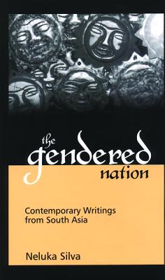 The Gendered Nation: Contemporary Writings from South Asia