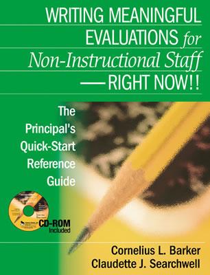 Writing Meaningful Evaluations for Non-Instructional Staff - Right Now!!: The Principal's Quick-Start Reference Guide