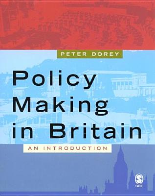 Policy Making in Britain: An Introduction