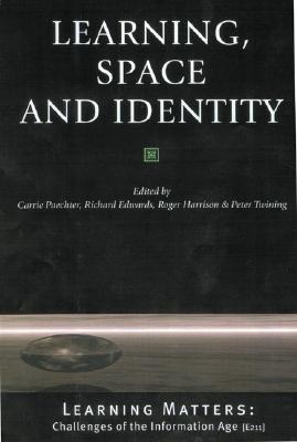 Learning, Space and Identity (Published in association with The Open University)