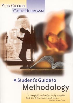 A STUDENT'S GUIDE TO METHODOLOGY Justifying Enquiry