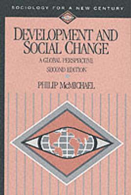 Development and Social Change: A Global Perspective (Sociology for a New Century Series), McMichael, Philip Development and Social Change: A Global Perspective (Sociology for a New Century Series), McMichael, Philip