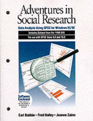 Adventures in Social Research: Data Analysis Using SPSS for Windows 95/98, Includes Dataset from the 1998 GSS for Use with SPSS Base 9.0 and 10.0 . Methods & Statistics in the Social Sciences)