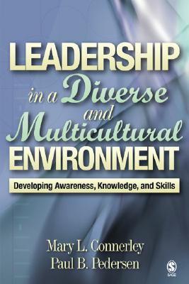 Image for Leadership in a Diverse and Multicultural Environment: Developing Awareness, Knowledge, and Skills Leadership in a Diverse and Multicultural Environment: Developing Awareness, Knowledge, and Skills