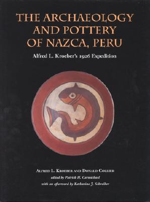 Archaeology and Pottery of Nazca, Peru: Alfred Kroeber's 1926 Expedition