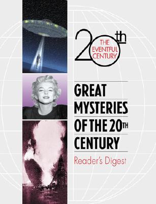 The Eventful Century 20th Great Mysteries of the 20th Century