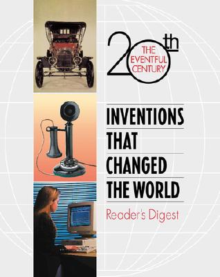 Inventions That Changed the World (The Eventful 20th Century, 4)