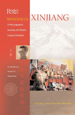 Wonderful Xinjiang: A Photographic Journey of China's Largest Province