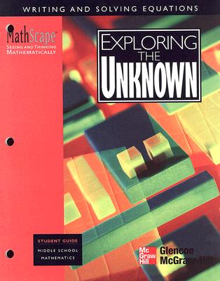 MathScape: Seeing and Thinking Mathematically, Grade 8, Exploring the Unknown, Student Guide